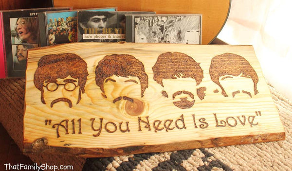 Beatles "All You Need is Love" Song Quote Wood Burning The Beatles Burned Wall Art Plaque Fan Gift-thatfamilyshop.com
